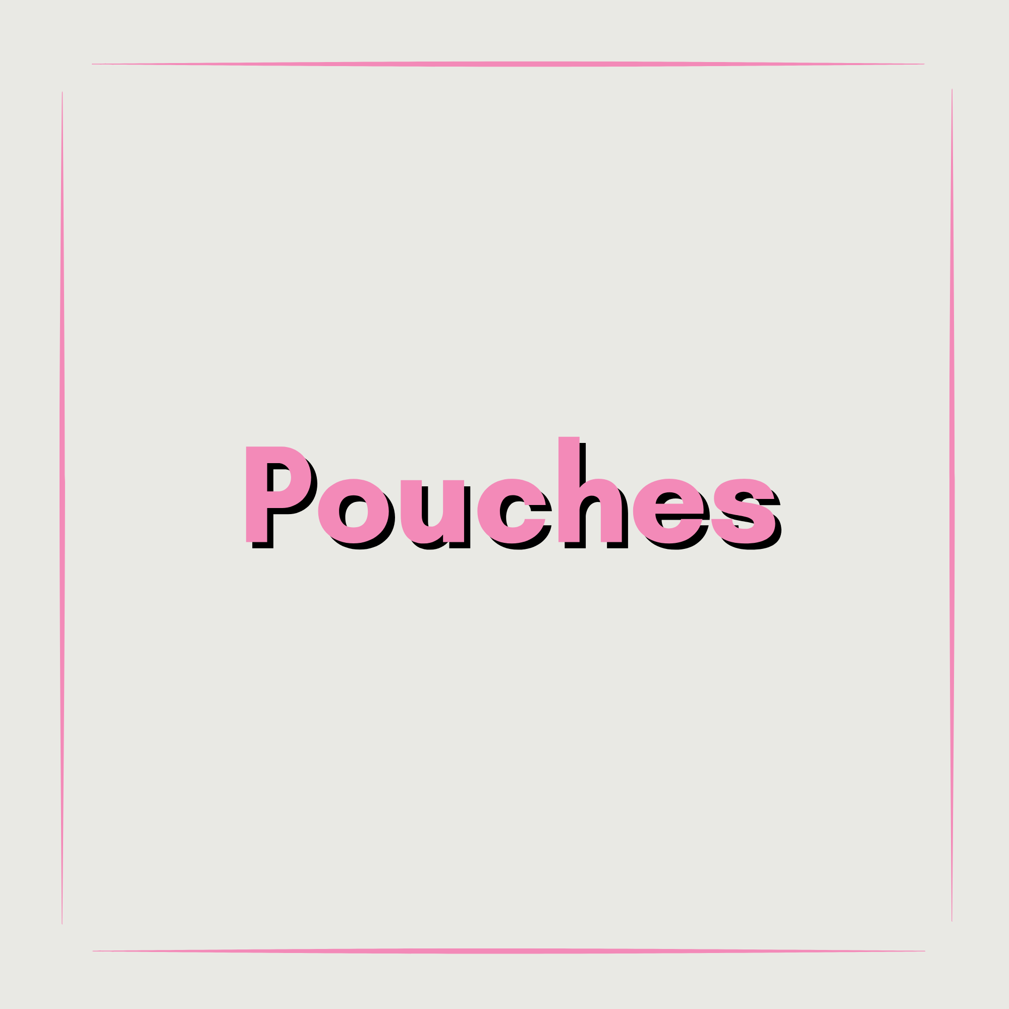 Pouches