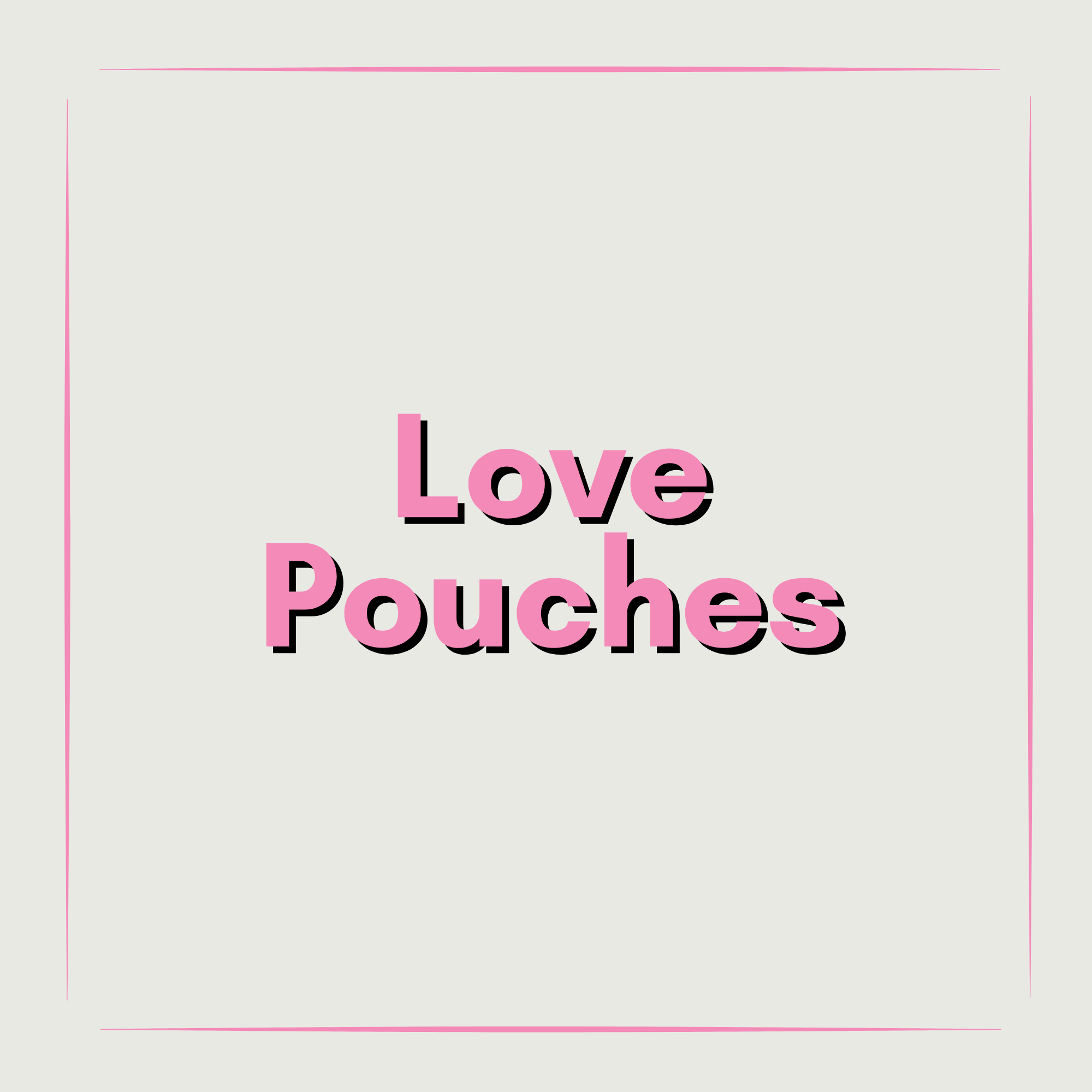 Love Pouches