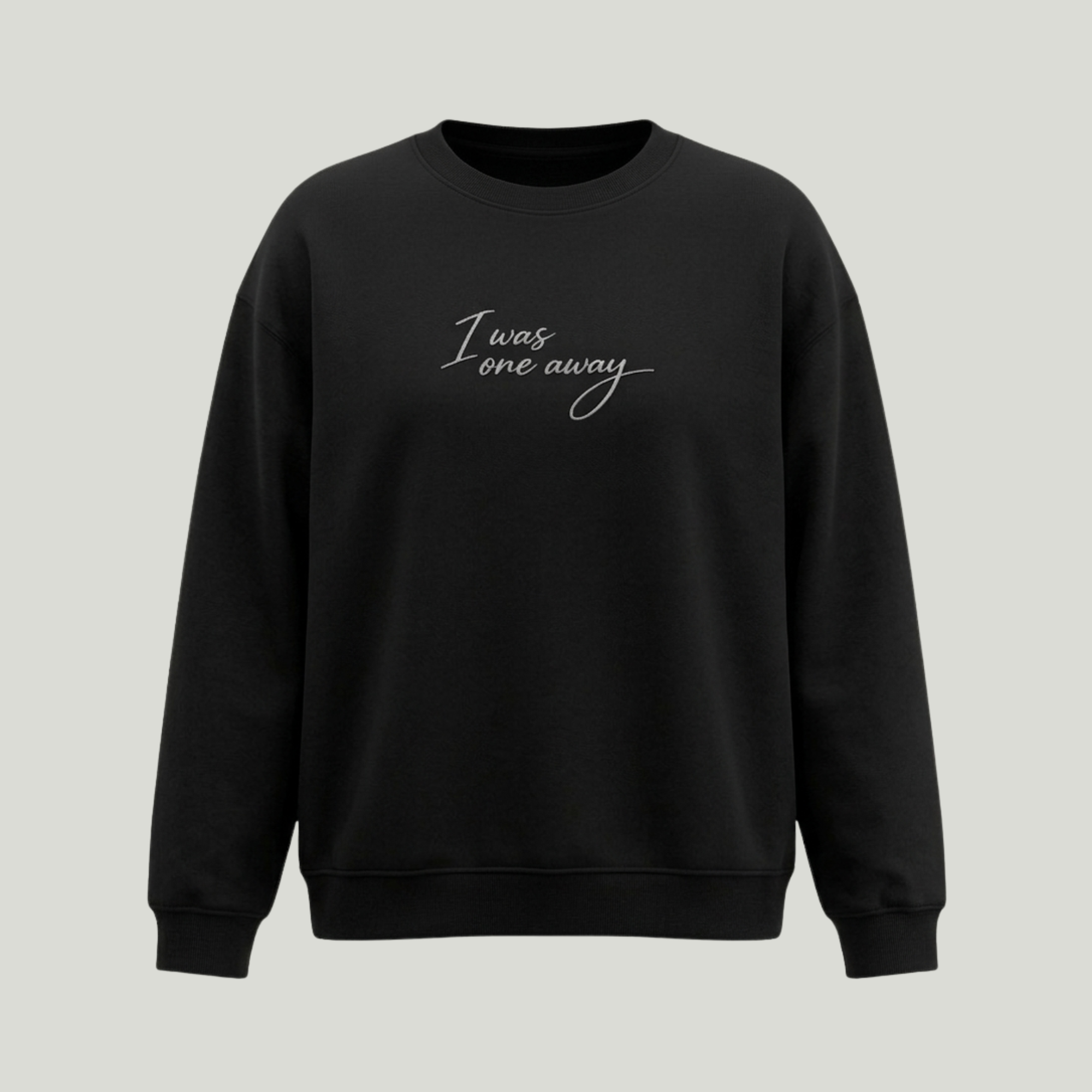 I Was One Away Sweatshirt  Mahj Sweatshirt